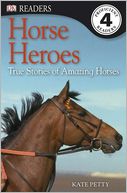 Horse Heroes (DK Readers Series Level 4)