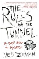 The Rules of the Tunnel: My Brief Period of Madness