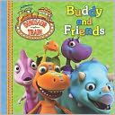 Buddy and Friends (Dinosaur Train Series)