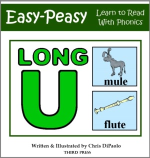 The Long U Sound - Read, Play & Practice (Learn to Read with Phonics - Vol 5)