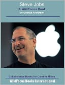 Steve Jobs: A WikiFocus Book