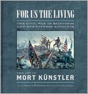 For Us the Living (Collector's Edition): The Civil War in Paintings and Eyewitness Accounts