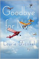 Goodbye for Now: A Novel