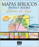 Mapas Biblicos Antes y Ahora: Edicion de Lujo