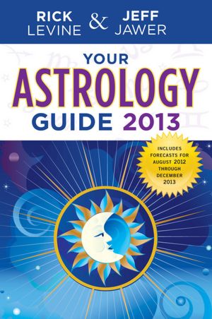 Free ebooks download free ebooks Your Astrology Guide 2013 in English 9781402779404 RTF PDB PDF by Rick Levine, Jeff Jawer