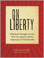 On Liberty: Bold-faced Thoughts on Free Will, Free Speech, and the Importance of Individuality