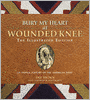 Bury My Heart at Wounded Knee: The Illustrated Edition: An Indian History of the American West