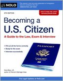 Becoming a U.S. Citizen: A Guide to the Law, Exam & Interview