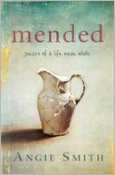 Mended: Pieces of a Life Made Whole