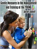 Gentle Measures in the Management and Training of the Young