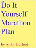 The Do-It-Yourself Marathon Plan