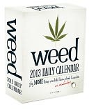 Weed 2013 Daily Calendar: 365 More Things You Didn't Know (or Remember) about Cannabis