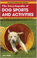 The Encyclopedia of Dog Sports & Activities