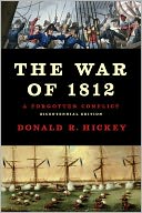 The War of 1812: A Forgotten Conflict, Bicentennial Edition