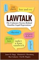 Lawtalk: The Unknown Stories Behind Familiar Legal Expressions