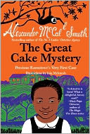 The Great Cake Mystery: Precious Ramotswe's Very First Case: A Number 1 Ladies' Detective Agency Book for Young Readers