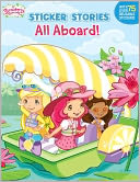 Strawberry Shortcake All Aboard! (Strawberry Shortcake Series)