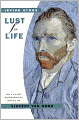 Lust for Life: A Novel of Vincent Van Gogh