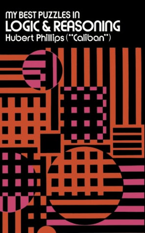 My Best Puzzles in Logic & Reasoning