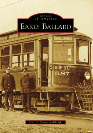 Early Ballard, Washington [Images of America Series]