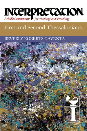 First and Second Thessalonians: Interpretation