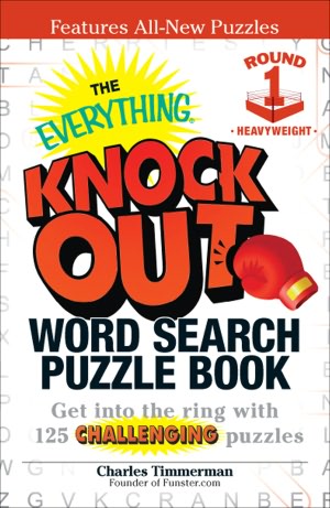 The Everything Knock Out Word Search Puzzle Book: Heavyweight Round 1: Get into the ring with 125 challenging puzzles