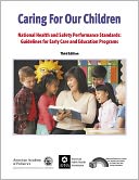 Caring for Our Children National Health and Safety Performance Standards for Out-of-Home Child Care and Early Education Programs