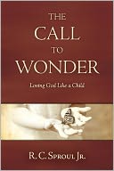 The Call to Wonder: Loving God Like a Child