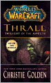 World of Warcraft: Thrall: Twilight of the Aspects