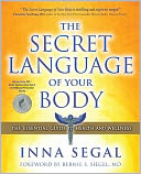 The Secret Language of Your Body: The Essential Guide to Health and Wellness