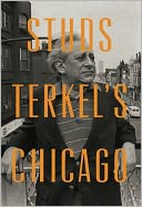 Studs Terkel's Chicago