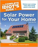 Solar Power for Your Home - The Complete Idiot's Guide