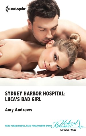 BARNES NOBLE Sydney Harbor Hospital Luca's Bad Girl by Amy Andrews 