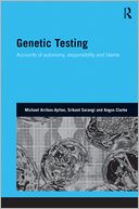 Genetic Testing: Accounts of Autonomy, Responsibility and Blame