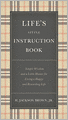 Life's Little Instruction Book: Simple Wisdom and a Little Humor for Living a Happy and Rewarding Life