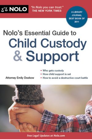 Nolo's Essential Guide to Child Custody & Support