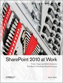 download SharePoint 2010 at Work : Tricks, Traps, and Bold Opinions book