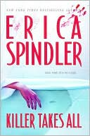 Killer Takes All by Erica Spindler: Book Cover