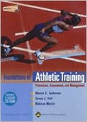The Foundations of Athletic Training: Prevention, Assessment, and Management