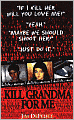 Kill Grandma for Me