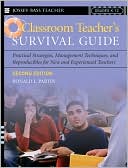 Classroom Teacher's Survival Guide; Practical Strategies, Management Techniques, And Reproducibles For New And Experienced Teachers (Jossey-Bass Teacher Series)