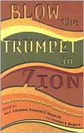 Blow the Trumpet in Zioni - Global Vision and Action for the 21st Century Black Church