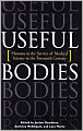 Useful Bodies: Humans in the Service of Medical Science in the Twentieth Century