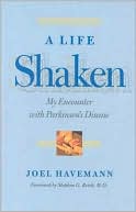 A Life Shaken: My Encounter with Parkinson's Disease