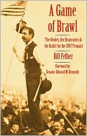 A Game of Brawl: The Orioles, the Beaneaters and the Battle for the 1897 Pennant