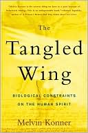 The Tangled Wing: Biological Constraints on the Human Spirit