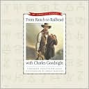 From Ranch to Railhead with Charles Goodnight