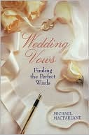 Wedding Vows: Finding The Perfect Words