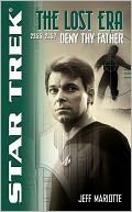 Star Trek The Lost Era #5 - 2355-2357: Deny Thy Father