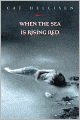 When the Sea is Rising Red